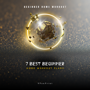 Seven beginner home workout plans with no equipment needed for full body fitness transformation